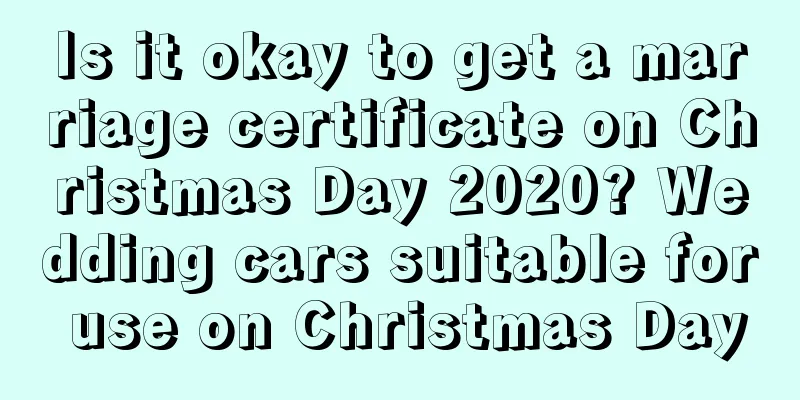 Is it okay to get a marriage certificate on Christmas Day 2020? Wedding cars suitable for use on Christmas Day