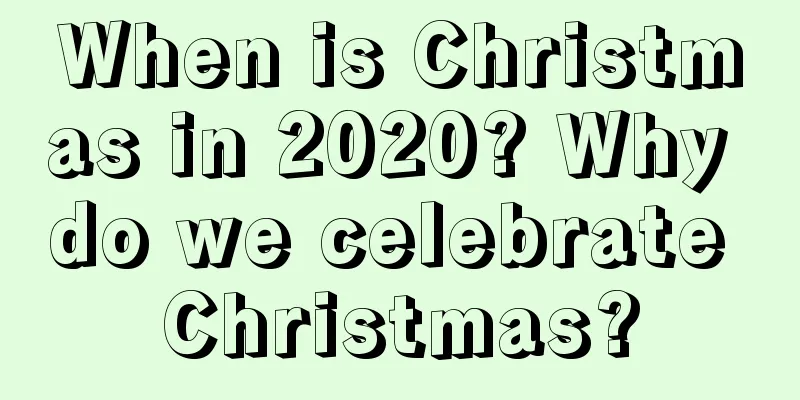 When is Christmas in 2020? Why do we celebrate Christmas?