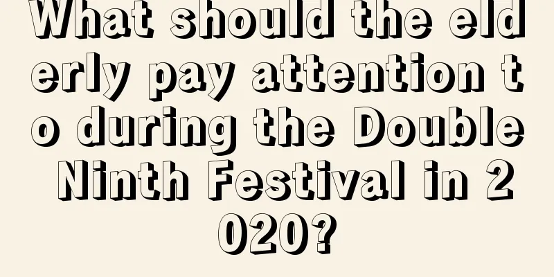 What should the elderly pay attention to during the Double Ninth Festival in 2020?