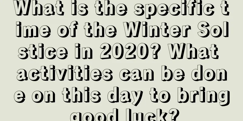 What is the specific time of the Winter Solstice in 2020? What activities can be done on this day to bring good luck?