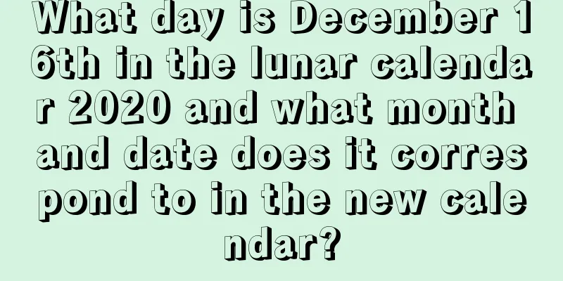 What day is December 16th in the lunar calendar 2020 and what month and date does it correspond to in the new calendar?
