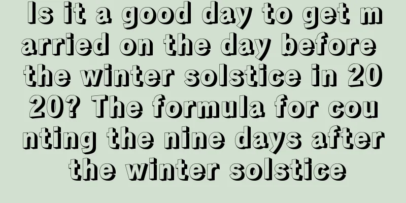 Is it a good day to get married on the day before the winter solstice in 2020? The formula for counting the nine days after the winter solstice