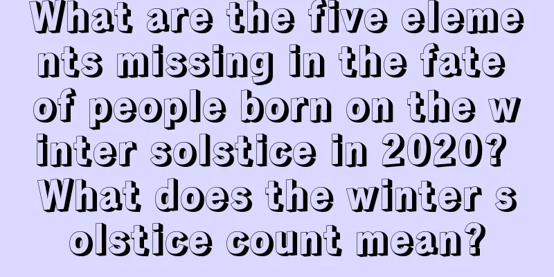 What are the five elements missing in the fate of people born on the winter solstice in 2020? What does the winter solstice count mean?