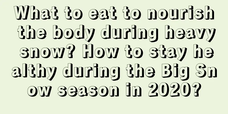 What to eat to nourish the body during heavy snow? How to stay healthy during the Big Snow season in 2020?