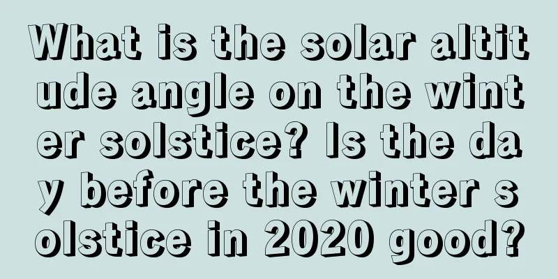 What is the solar altitude angle on the winter solstice? Is the day before the winter solstice in 2020 good?