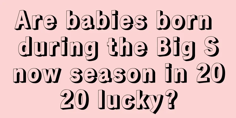 Are babies born during the Big Snow season in 2020 lucky?