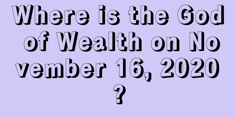 Where is the God of Wealth on November 16, 2020?