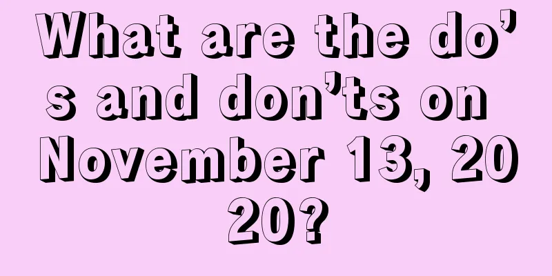 What are the do’s and don’ts on November 13, 2020?