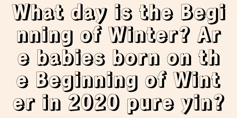 What day is the Beginning of Winter? Are babies born on the Beginning of Winter in 2020 pure yin?