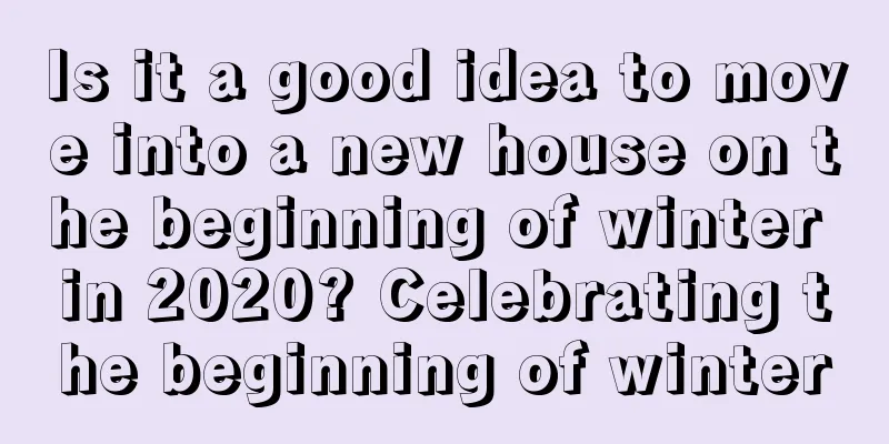 Is it a good idea to move into a new house on the beginning of winter in 2020? Celebrating the beginning of winter