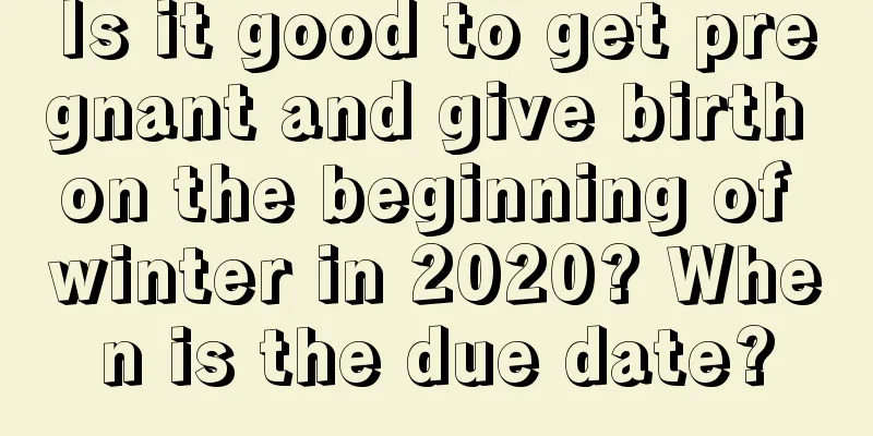 Is it good to get pregnant and give birth on the beginning of winter in 2020? When is the due date?