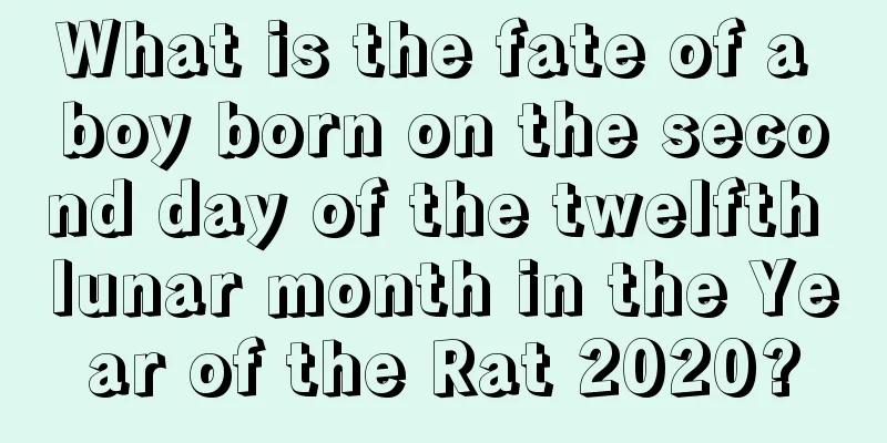 What is the fate of a boy born on the second day of the twelfth lunar month in the Year of the Rat 2020?