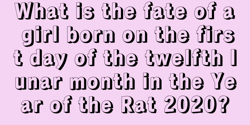 What is the fate of a girl born on the first day of the twelfth lunar month in the Year of the Rat 2020?