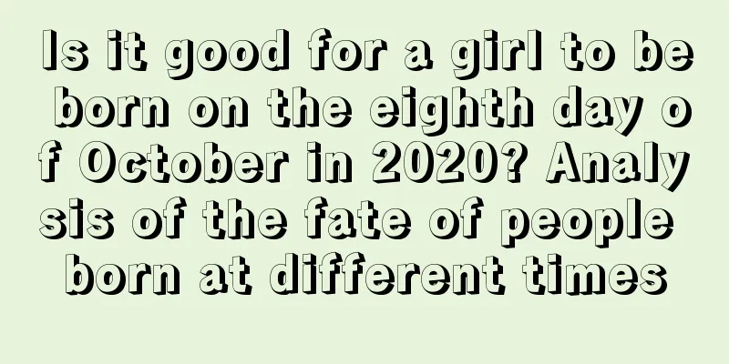 Is it good for a girl to be born on the eighth day of October in 2020? Analysis of the fate of people born at different times