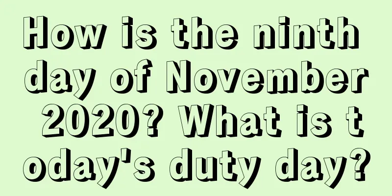 How is the ninth day of November 2020? What is today's duty day?
