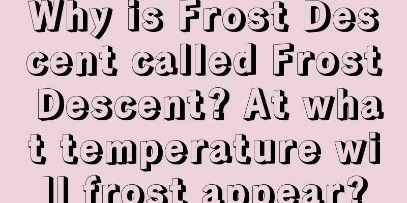 Why is Frost Descent called Frost Descent? At what temperature will frost appear?