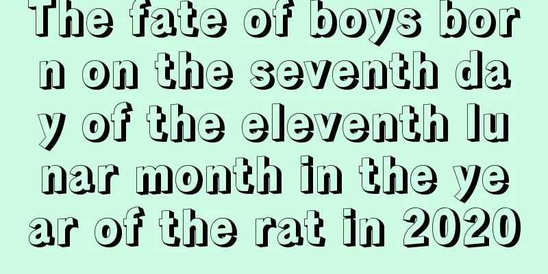 The fate of boys born on the seventh day of the eleventh lunar month in the year of the rat in 2020