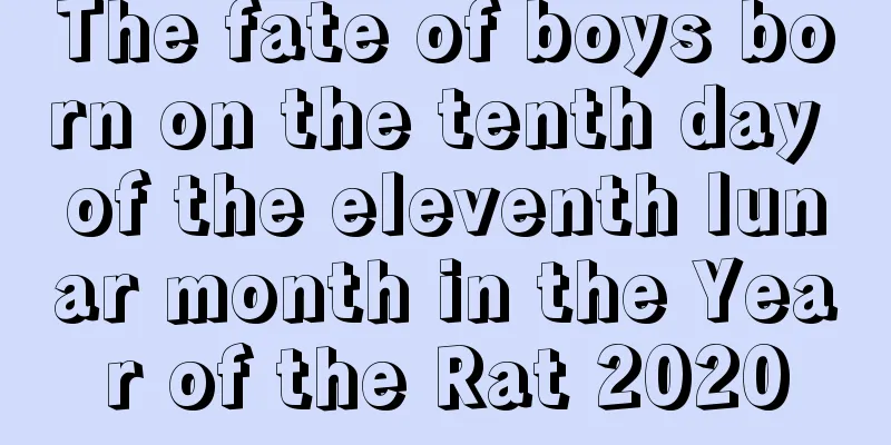 The fate of boys born on the tenth day of the eleventh lunar month in the Year of the Rat 2020