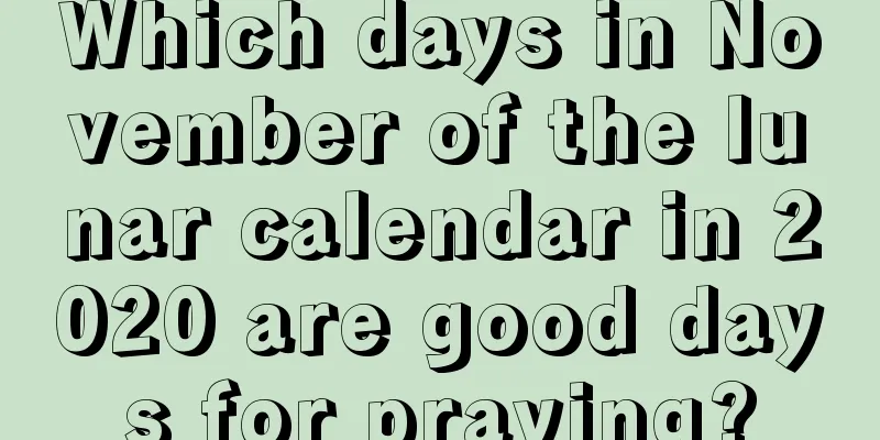 Which days in November of the lunar calendar in 2020 are good days for praying?