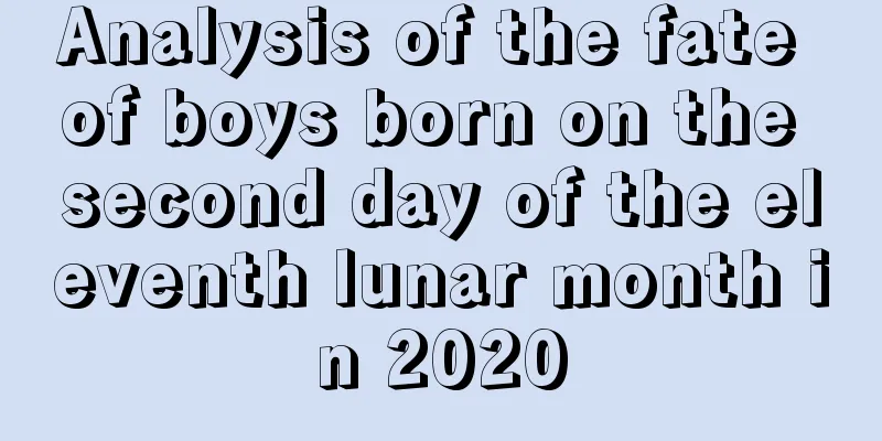 Analysis of the fate of boys born on the second day of the eleventh lunar month in 2020