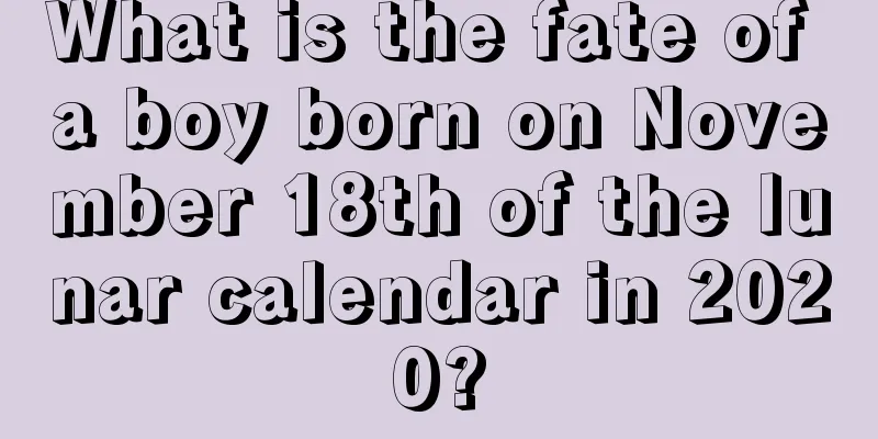 What is the fate of a boy born on November 18th of the lunar calendar in 2020?