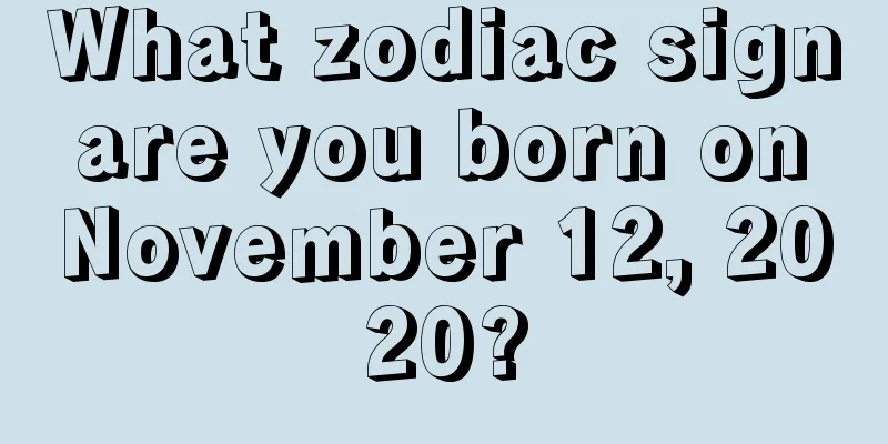 What zodiac sign are you born on November 12, 2020?
