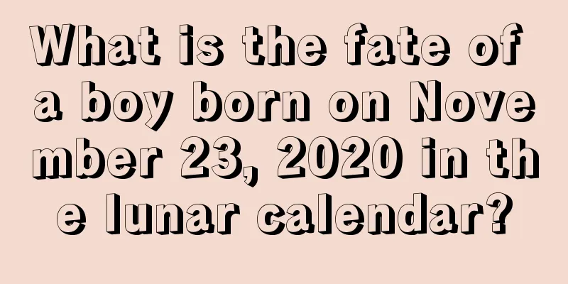 What is the fate of a boy born on November 23, 2020 in the lunar calendar?