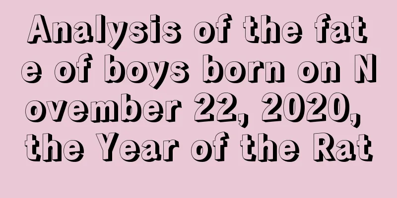 Analysis of the fate of boys born on November 22, 2020, the Year of the Rat