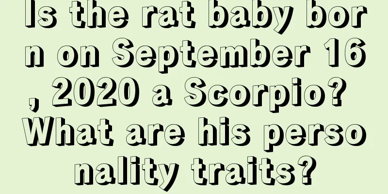 Is the rat baby born on September 16, 2020 a Scorpio? What are his personality traits?