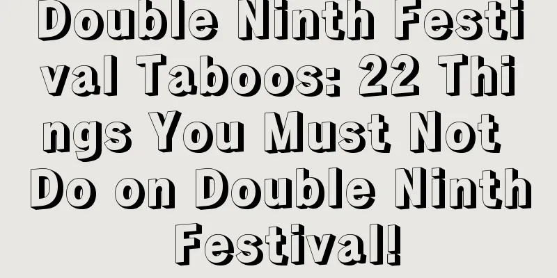 Double Ninth Festival Taboos: 22 Things You Must Not Do on Double Ninth Festival!