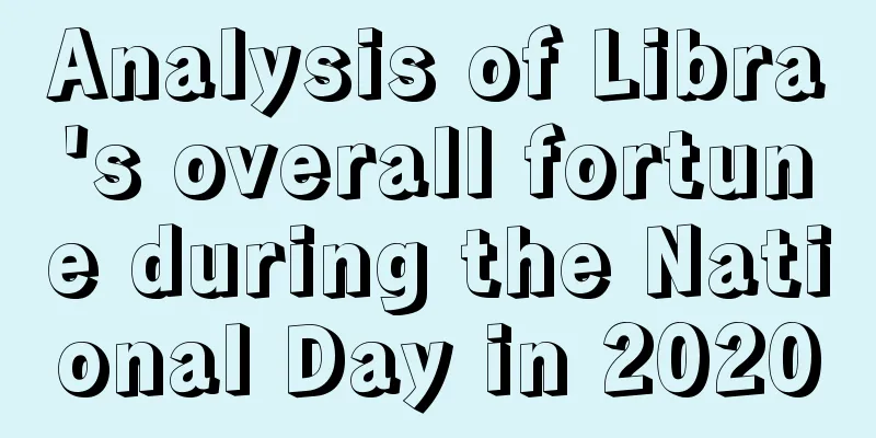 Analysis of Libra's overall fortune during the National Day in 2020