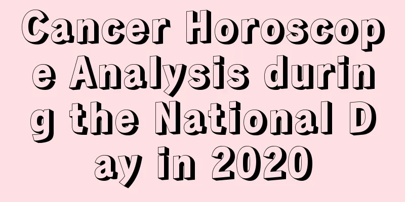 Cancer Horoscope Analysis during the National Day in 2020