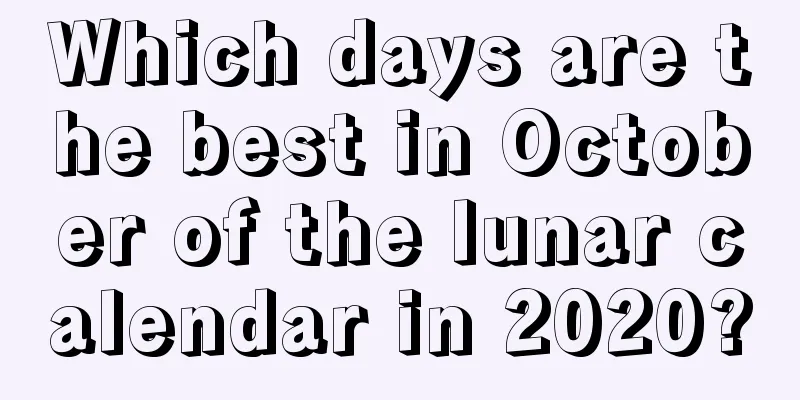 Which days are the best in October of the lunar calendar in 2020?