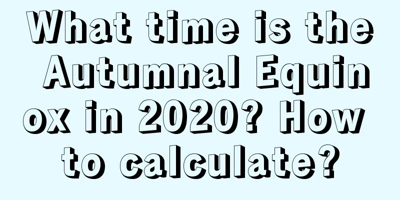 What time is the Autumnal Equinox in 2020? How to calculate?