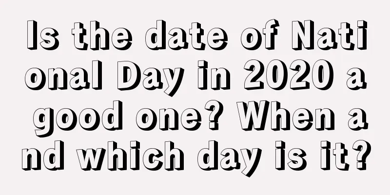 Is the date of National Day in 2020 a good one? When and which day is it?