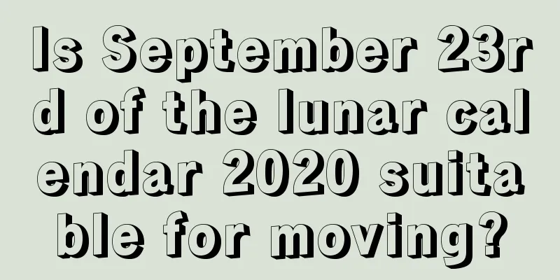 Is September 23rd of the lunar calendar 2020 suitable for moving?