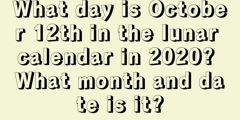 What day is October 12th in the lunar calendar in 2020? What month and date is it?