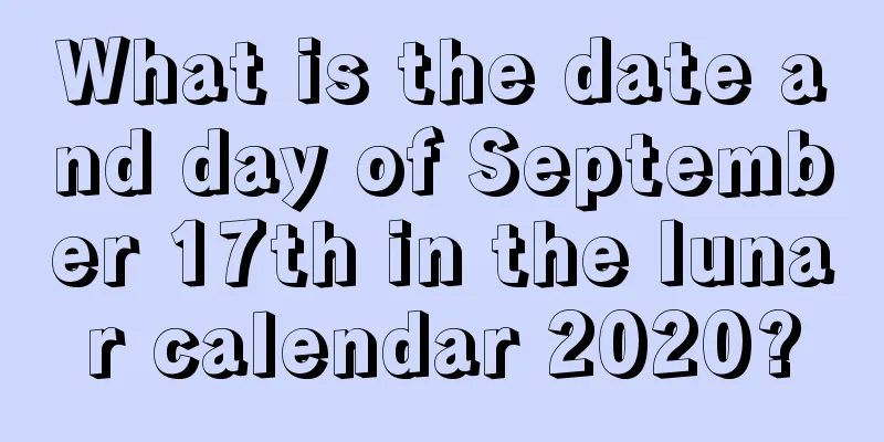 What is the date and day of September 17th in the lunar calendar 2020?