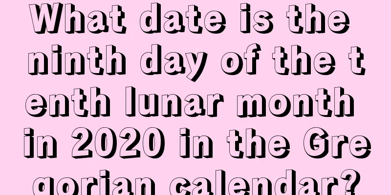 What date is the ninth day of the tenth lunar month in 2020 in the Gregorian calendar?