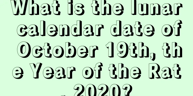 What is the lunar calendar date of October 19th, the Year of the Rat, 2020?