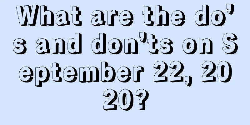What are the do’s and don’ts on September 22, 2020?