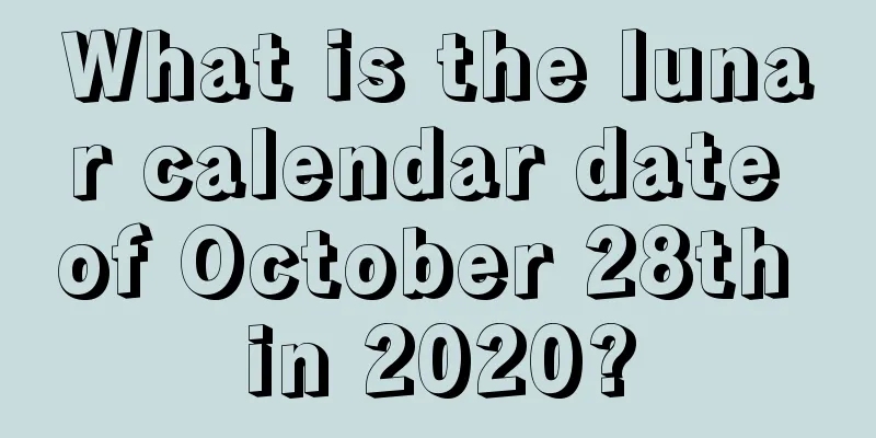 What is the lunar calendar date of October 28th in 2020?