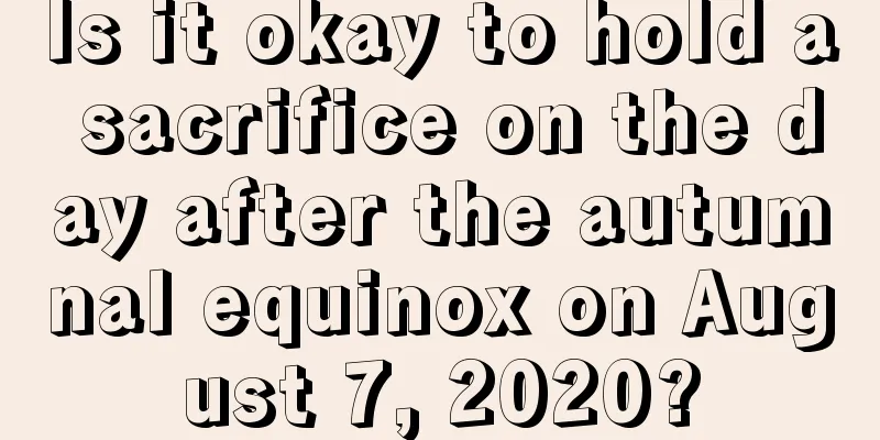 Is it okay to hold a sacrifice on the day after the autumnal equinox on August 7, 2020?