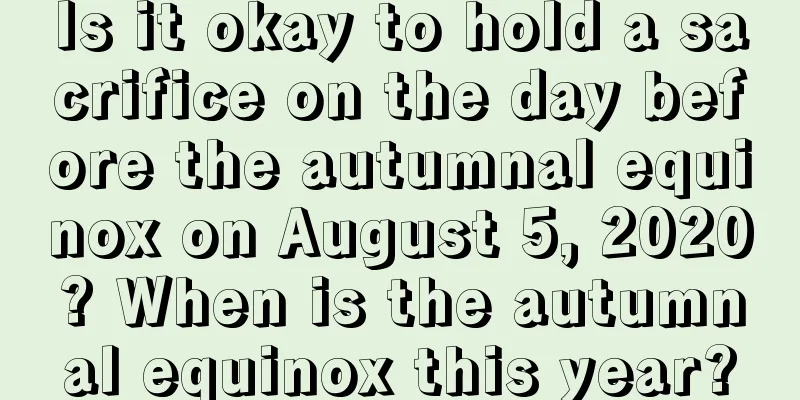 Is it okay to hold a sacrifice on the day before the autumnal equinox on August 5, 2020? When is the autumnal equinox this year?