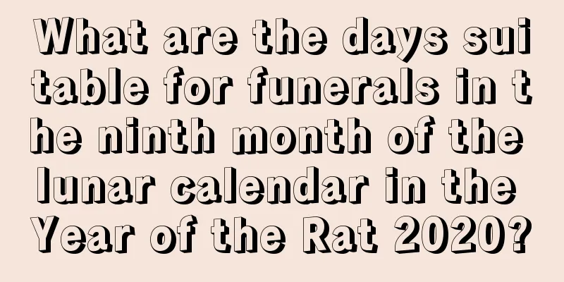 What are the days suitable for funerals in the ninth month of the lunar calendar in the Year of the Rat 2020?