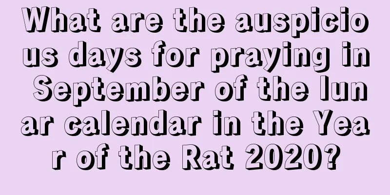 What are the auspicious days for praying in September of the lunar calendar in the Year of the Rat 2020?