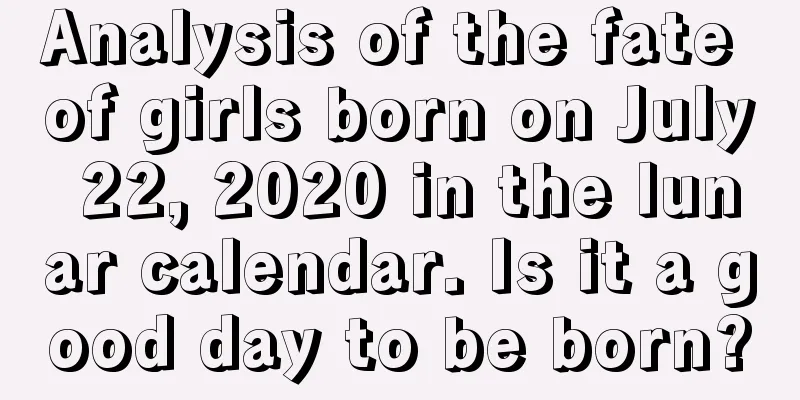 Analysis of the fate of girls born on July 22, 2020 in the lunar calendar. Is it a good day to be born?