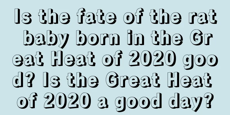 Is the fate of the rat baby born in the Great Heat of 2020 good? Is the Great Heat of 2020 a good day?