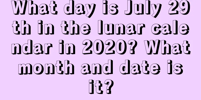 What day is July 29th in the lunar calendar in 2020? What month and date is it?
