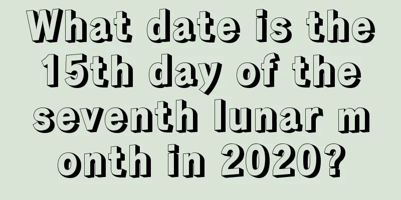 What date is the 15th day of the seventh lunar month in 2020?
